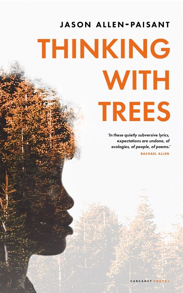 Thinking With Trees by Jason Allen-Paisant